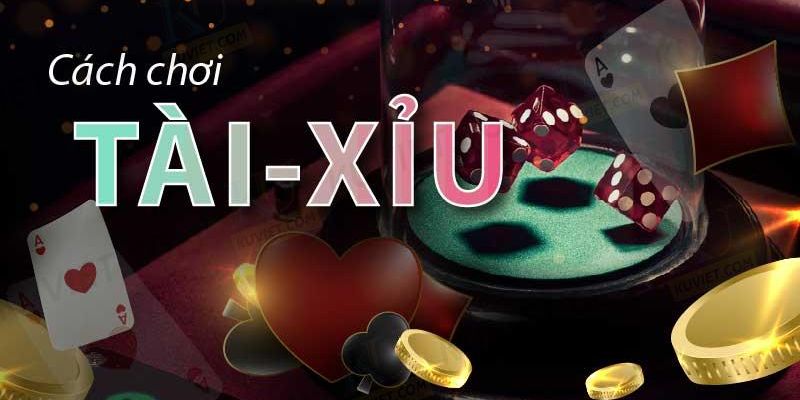 Cách chơi tài xỉu 1